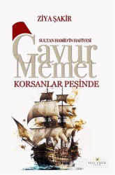 Gavur Memet Korsanlar Peşinde - Akıl Fikir Yayınları
