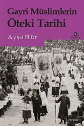 Gayri Müslimlerin Öteki Tarihi - Literatür Yayınları
