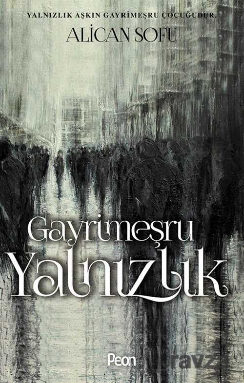 Gayrimeşru Yalnızlık - 1