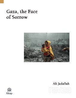 Gaza, The Face Of Sorrow - 1