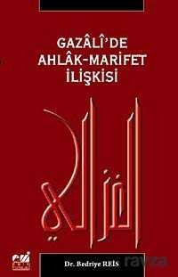 Gazali’de Ahlak-Marifet Iliskisi - Emin Yayınları (Bursa)