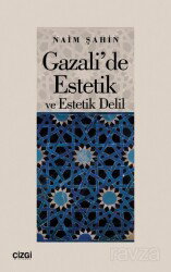 Gazali'de Estetik ve Estetik Delil - Çizgi Kitabevi