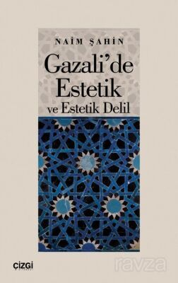 Gazali'de Estetik ve Estetik Delil - 1