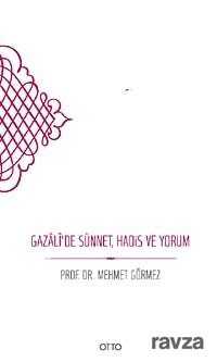 Gazali'de Sünnet, Hadis ve Yorum - Otto Yayınları (Ankara)