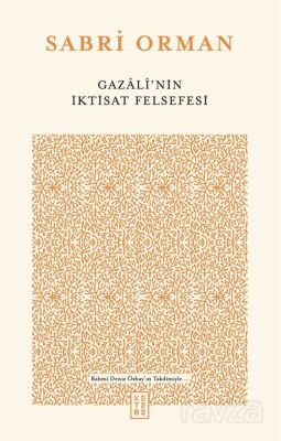 Gazalî'nin İktisat Felsefesi - 1