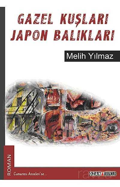 Gazel Kuşları Japon Balıkları - Ozan Yayıncılık