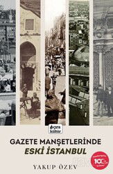 Gazete Manşetlerinde Eski İstanbul - Çıra Yayınları