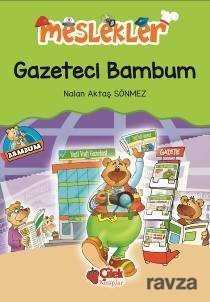 Gazeteci Bambum / Meslekler - Çilek Yayınları