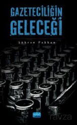 Gazeteciliğin Geleceği - Nobel Yayın Dağıtım