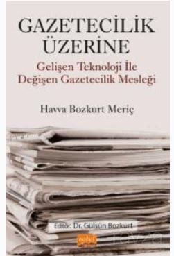 Gazetecilik Üzerine - Gelişen Teknoloji ile Değişen Gazetecilik Mesleği - 1