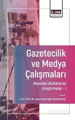 Gazetecilik ve Medya Çalışmaları Alanında Uluslararası Araştırmalar 1 - 1