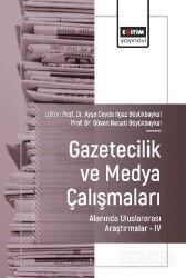 Gazetecilik ve Medya Çalışmaları Alanında Uluslararası Araştırmalar IV - Eğitim Kitabevi