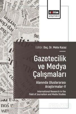 Gazetecilik ve Medya Çalışmaları Alanında Uluslararası Araştırmalar V - 1