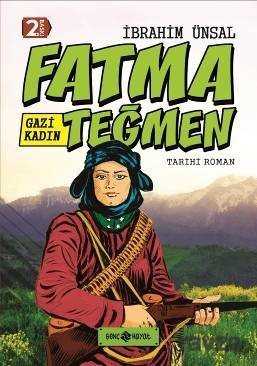 Gazi Kadın Fatma Teğmen / Bizim Kahramanlarımız 9 (Ciltli) - Genç Hayat