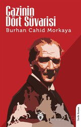 Gazi'nin Dört Süvarisi - Dorlion Yayınevi