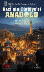 Gazi'nin Türkiye'si Anadolu - Akademisyen Kitabevi