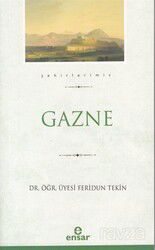 Gazne / Şehirlerimiz 13 - Ensar Neşriyat