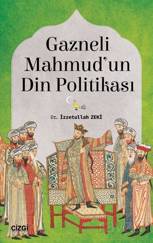 Gazneli Mahmud'un Din Politikası - Çizgi Kitabevi