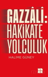 Gazzali: Hakikate Yolculuk - İlke Yayıncılık