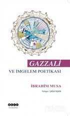 Gazzali ve İmgelem Poetikası - Hece Yayınları