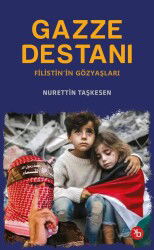 Gazze Destanı - Birinci Kitap