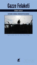 Gazze Felaketi: Soykırımı Tarihsel Perspektiften Okumak - Ayrıntı Yayınları