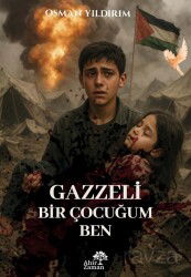 Gazzeli Bir Çocuğum Ben - Ahir Zaman