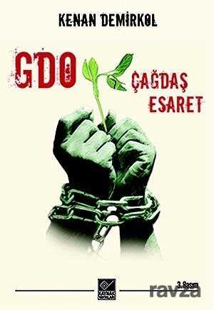 Gdo: Çağdaş Esaret - 1