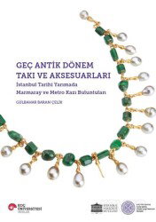 Geç Antik Dönem Takı ve Aksesuarları - Koç Üniversitesi Yayınları