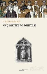 Geç Antikçağ Dünyası - Alfa Yayınları