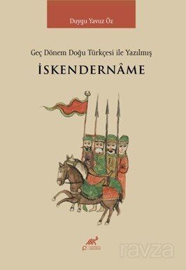 Geç Dönem Doğu Türkçesi İle Yazılmış İskendername - 1