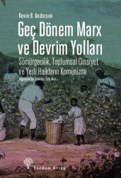 Geç Dönem Marx ve Devrim Yolları - Yordam Kitap
