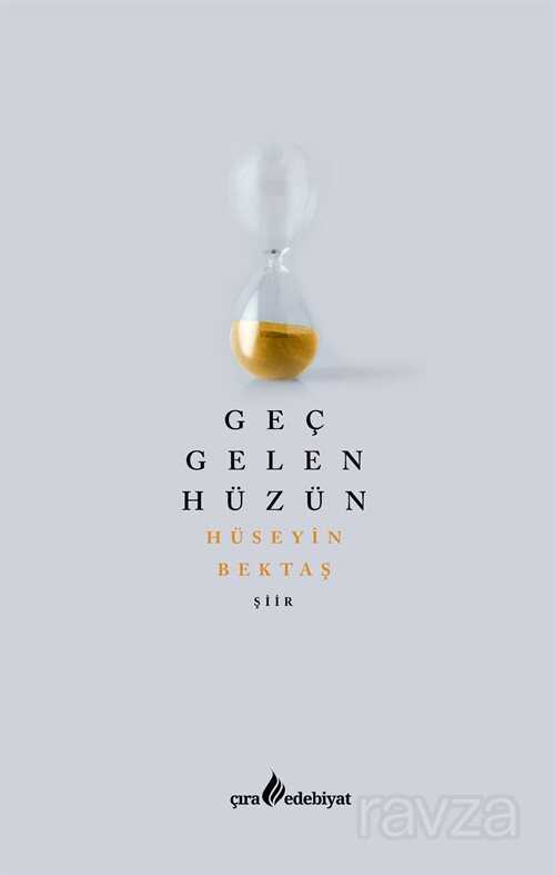 Geç Gelen Hüzün - Çıra Yayınları