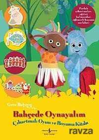 Gece Bahçesi - Bahçede Oynayalım Çıkartmalı Oyun ve Boyama Kitabı - 1