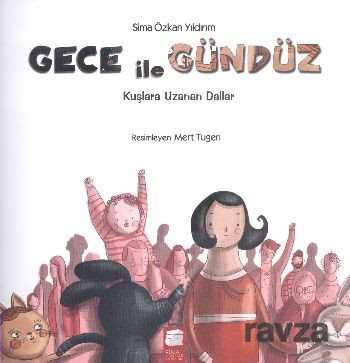 Gece ile Gündüz / Kuşlara Uzanan Dallar - 1