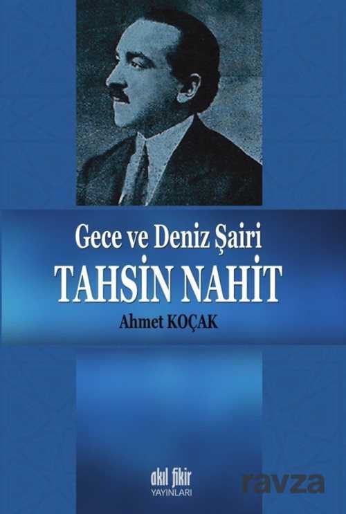 Gece ve Deniz Şairi Tahsin Nahit - Akıl Fikir Yayınları