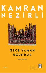 Gece Yaman Uzundur - Ketebe Yayınevi
