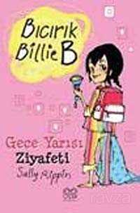 Gece Yarısı Ziyafeti / Bıcırık Billie B - 1001 Çiçek Kitaplar