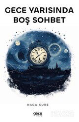 Gece Yarısında Boş Sohbet - Gece Kitaplığı