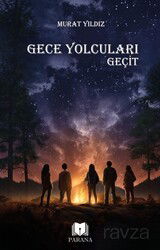 Gece Yolcuları - Geçit - Parana Yayınları