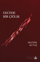 Gecede Bir Çığlık - Kafka Kitap