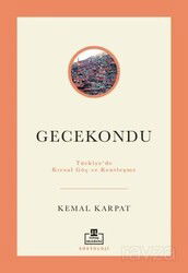 Gecekondu: Türkiye'de Kırsal Göç ve Kentleşme - Timaş Akademi