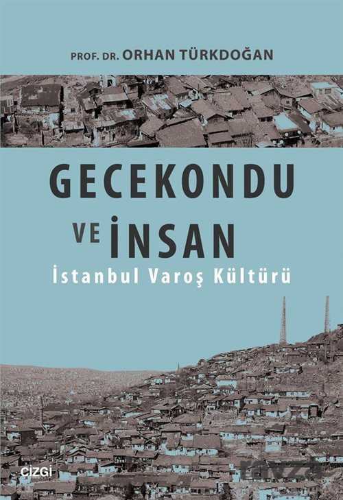 Gecekondu ve İnsan - Çizgi Kitabevi