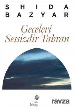 Geceleri Sessizdir Tahran - Hep Kitap