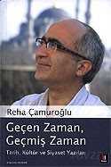 Geçen Zaman Geçmiş Zaman/Tarih, Kültür ve Siyaset Yazıları - Kapı Yayınları