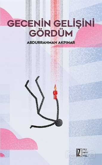 Gecenin Gelişini Gördüm - İz Yayıncılık