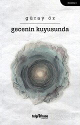 Gecenin Kuyusunda - Telgrafhane Yayınları