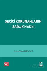 Geçici Korunanların Sağlık Hakkı - Adalet Yayınevi