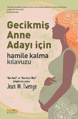 Gecikmiş Anne Adayı İçin Hamile Kalma Kılavuzu - 1