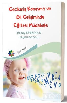 Gecikmiş Konuşma ve Dil Gelişiminde Eğitsel Müdahale - 1